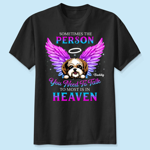 Memorial Dog You Need To Talk Personlized Shirt
