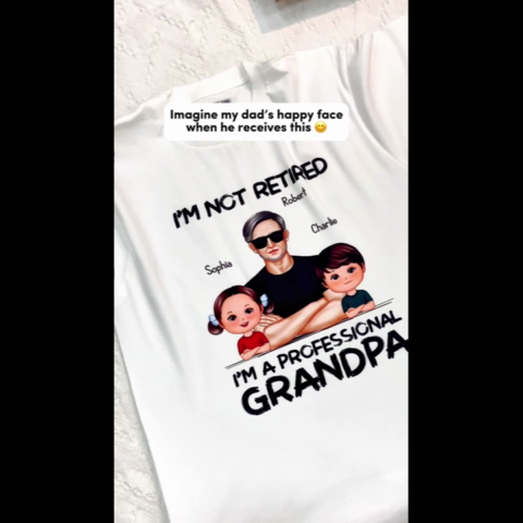 I'm Not Retired I'm A Professional Grandpa Personalized Shirt, Retirement Gift For Grandpa