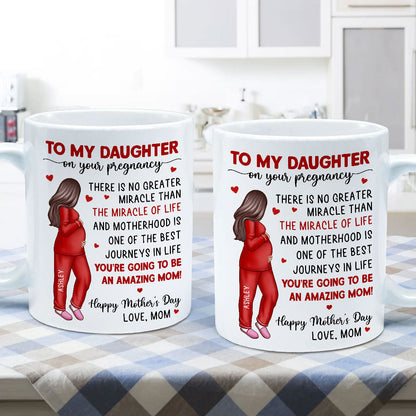 To My Pregnancy Daughter Happy First Mother's Day From Mom Personalized Mug, Mother's Day Gift