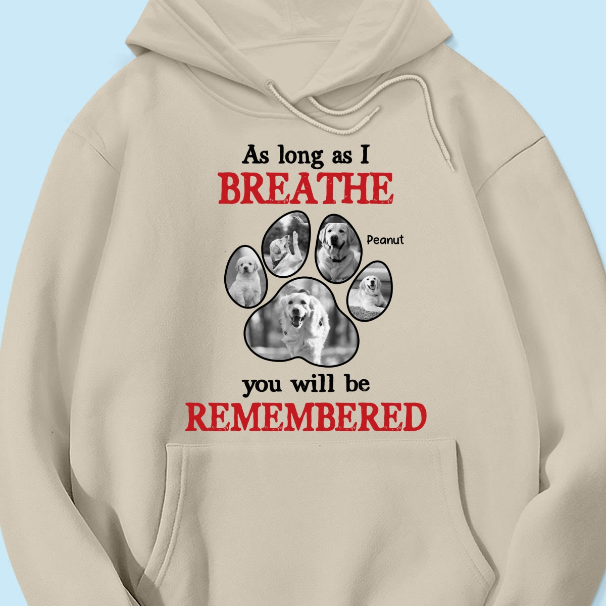 As Long As I Breathe You'll Be Remembered Pet Dog Cat Memorial Photo Inserted Personalized Shirt
