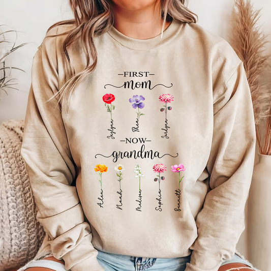 First Mom Now Grandma Custom Birthflower Sweatshirt - Personalized Gift for Grandma