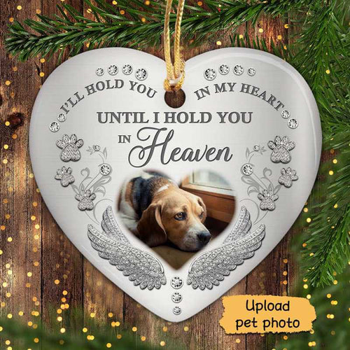 Pet Memorial I‘ll Hold You In My Heart Personalized Heart Ornament