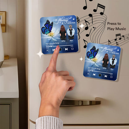Realistic Butterfly I Am Always With You Family Members Memorial Personalized Music Fridge Magnet, Sympathy Gift