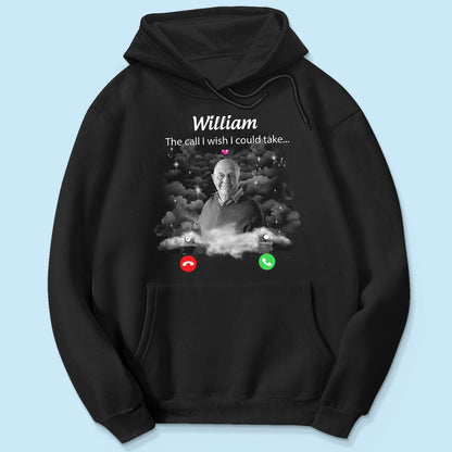 The Call I Wish I Could Take Memorial Sympathy Gift Remembrance Keepsake Photo Inserted Personalized Shirt