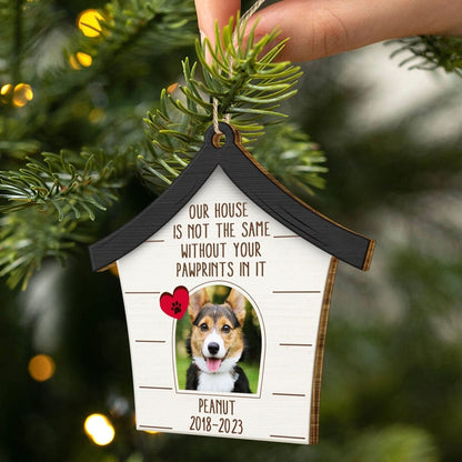 Pet Lovers - Custom Photo Dog Cat Our House Is Not The Same Without Your Pawprints - Personalized Custom Shaped Wooden Ornament - The Next Custom Gift