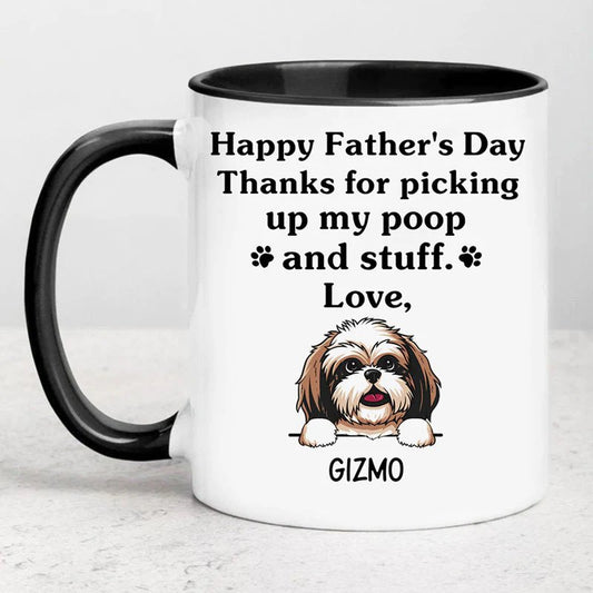 Pet Lovers - Thanks for picking up my poop and stuff, Mother's Day gift - Personalized Mug - The Next Custom Gift