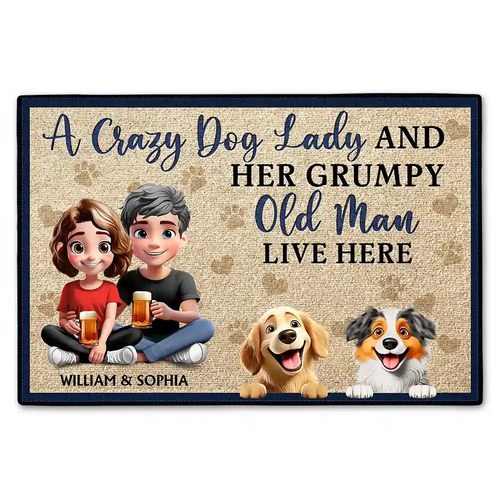 A Crazy Dog Lady And Her Grumpy Old Man Live Here New Version - Personalized Doormat
