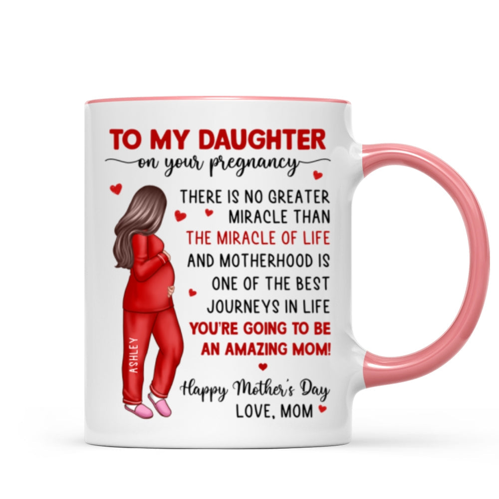 To My Pregnancy Daughter Happy First Mother's Day From Mom Personalized Mug, Mother's Day Gift