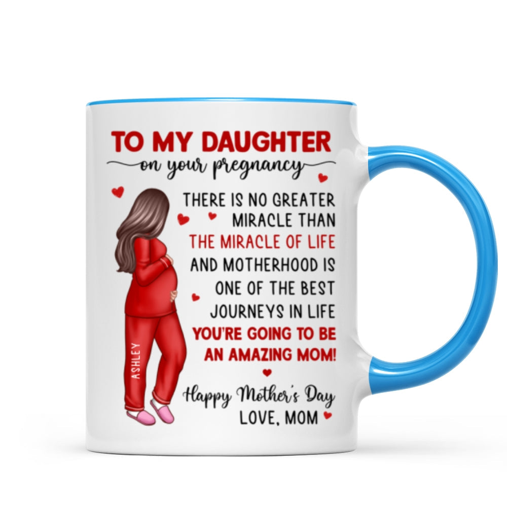 To My Pregnancy Daughter Happy First Mother's Day From Mom Personalized Mug, Mother's Day Gift