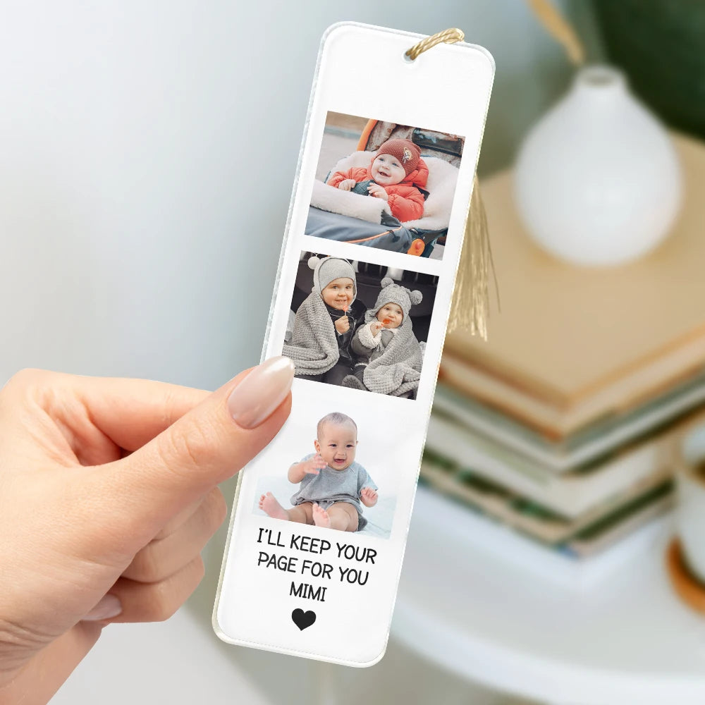 Custom Photo We'll Keep Your Page For You - Personalized Acrylic Bookmark