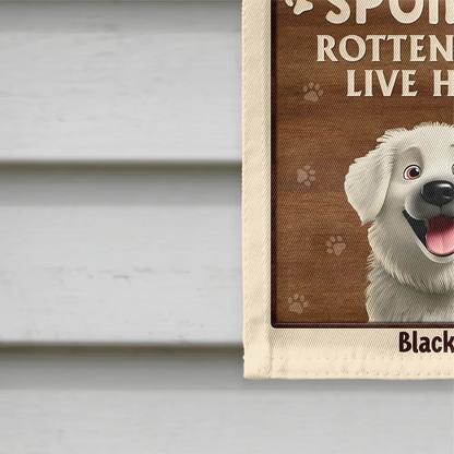 Warning Spoiled Rotten Dogs Live Here - Personalized Flag