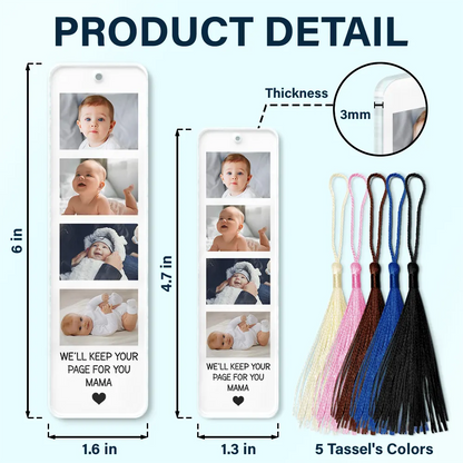 Custom Photo We'll Keep Your Page For You - Personalized Acrylic Bookmark