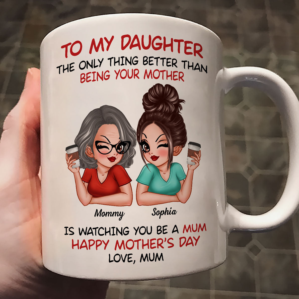 To My Daughter From Mum Happy Mother's Day UK Personalized Mug, Mother's Day Gift For Daughter