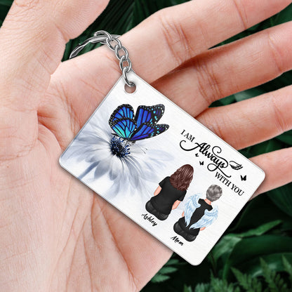 Butterfly I Am Always With You Memorial Sympathy Gift Remembrance Keepsake Personalized Acrylic Keychain