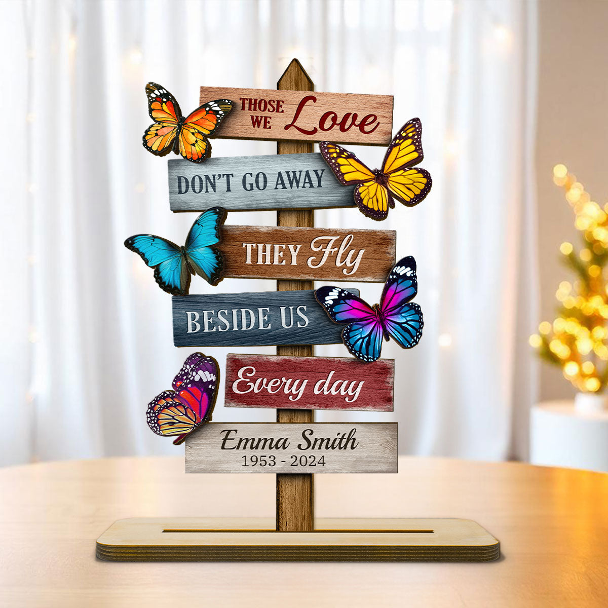 Those We Love Don't Go Away Butterfly Sign Personalized 2-Layer Standing Wooden Plaque