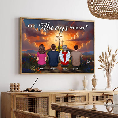 Crosses On Hill I Am Always With You Memorial Personalized Poster