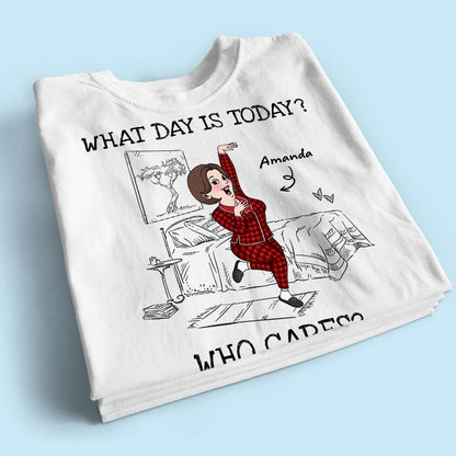 What Day Is Today Who Cares Personalized Shirt, Funny Retirement Gift For Colleagues, Mom, Dad
