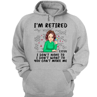 Retirement - I'm Retired - Personalized Unisex T - shirt, Hoodie, Sweatshirt (TM) - The Next Custom Gift