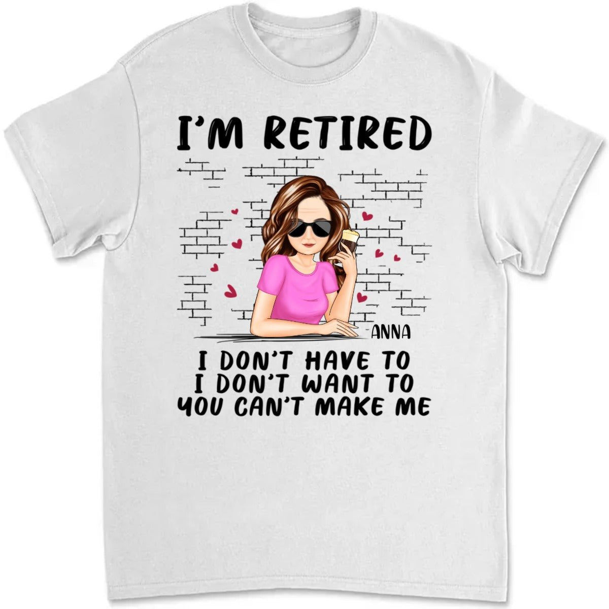 Retirement - I'm Retired - Personalized Unisex T - shirt, Hoodie, Sweatshirt (TM) - The Next Custom Gift
