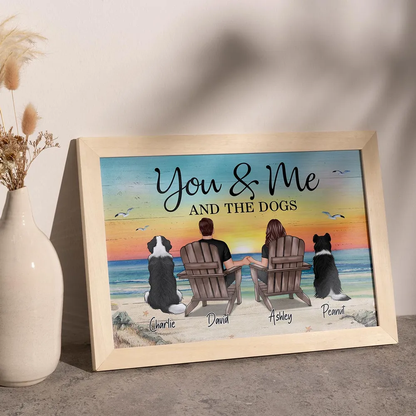 You Me And The Dogs Cats Personalized Poster, Heartfelt Anniversary Gift For Dog Lovers, Gift For Cat Lovers