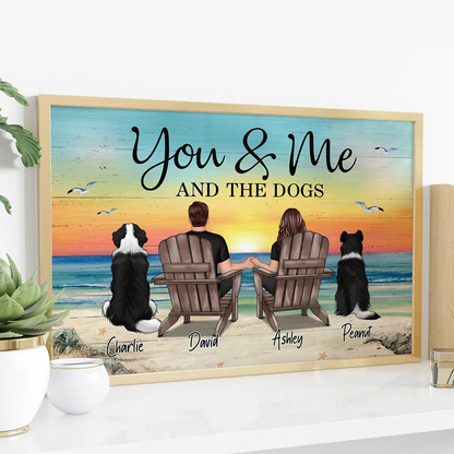 You Me And The Dogs Cats Personalized Poster, Heartfelt Anniversary Gift For Dog Lovers, Gift For Cat Lovers