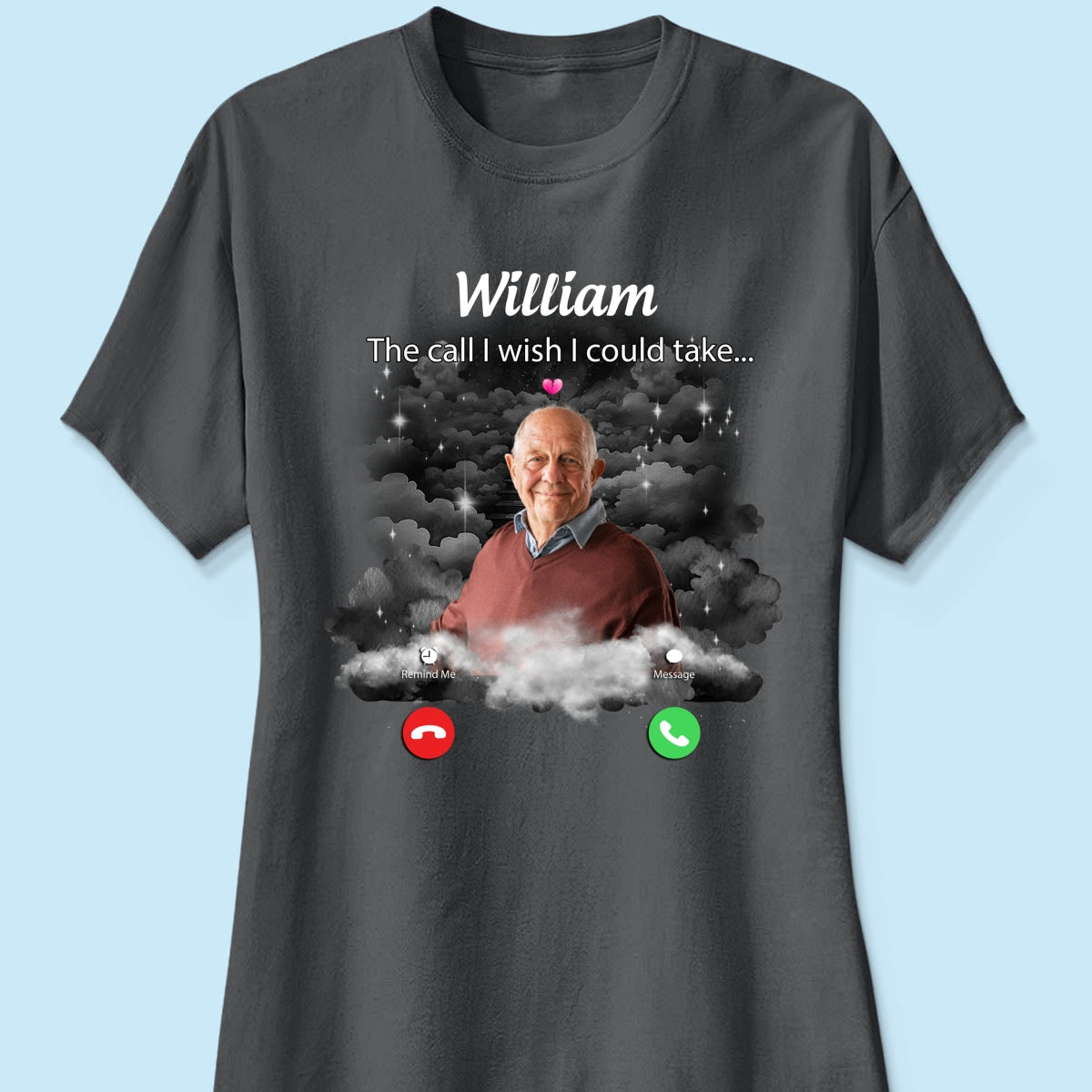 The Call I Wish I Could Take Memorial Sympathy Gift Remembrance Keepsake Photo Inserted Personalized Shirt