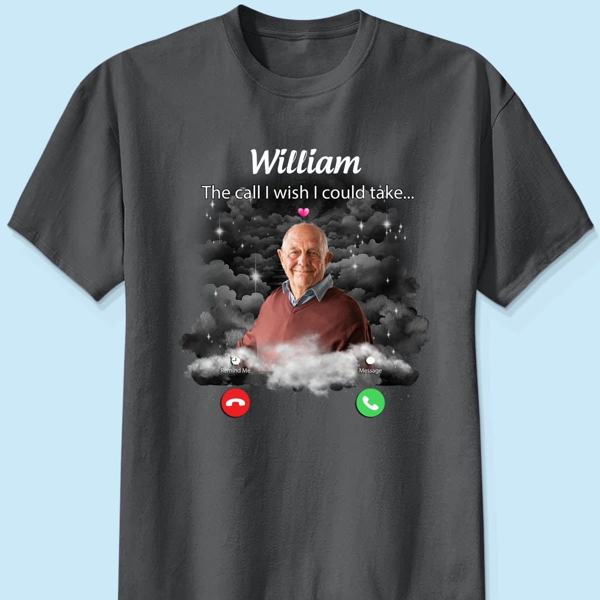 The Call I Wish I Could Take Memorial Sympathy Gift Remembrance Keepsake Photo Inserted Personalized Shirt