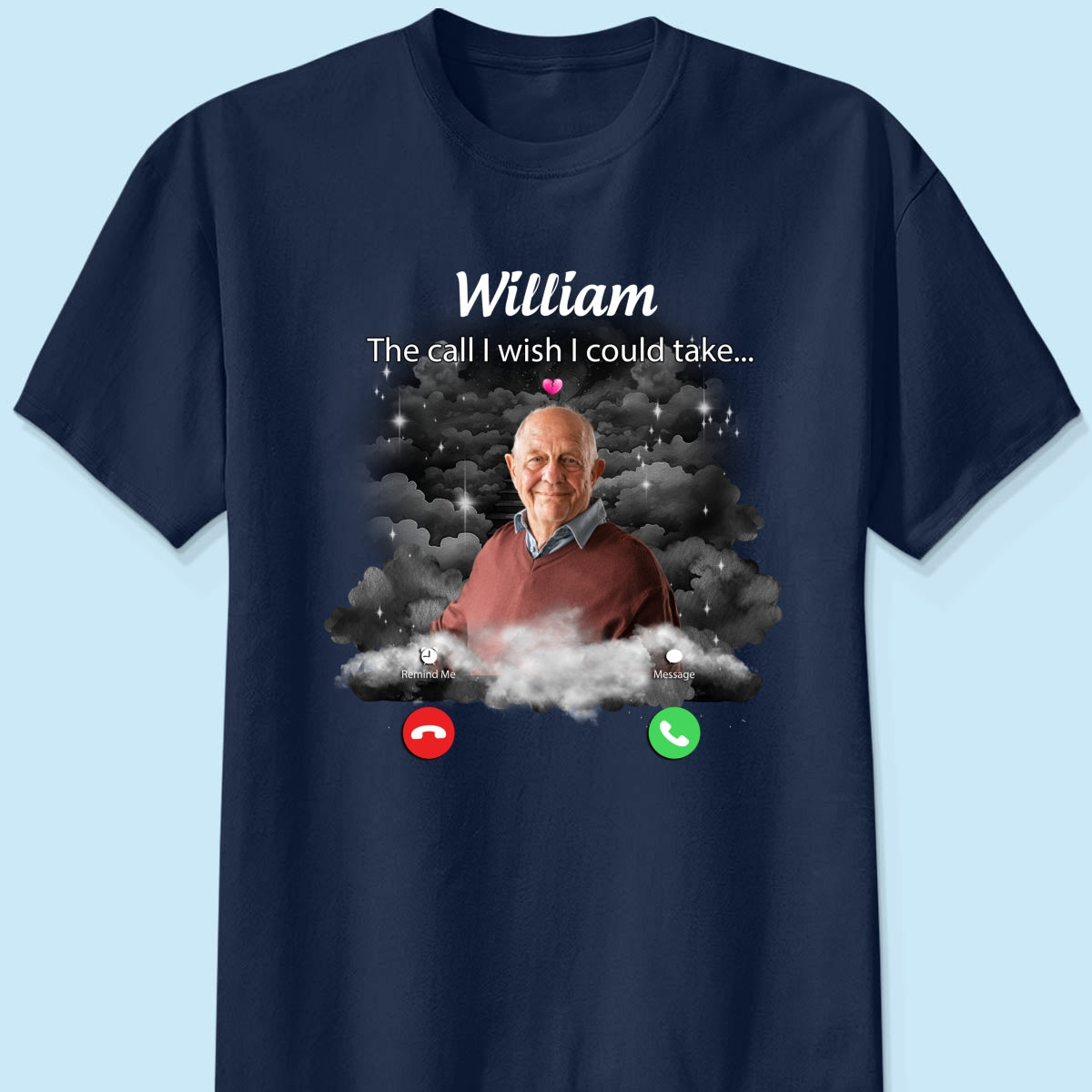The Call I Wish I Could Take Memorial Sympathy Gift Remembrance Keepsake Photo Inserted Personalized Shirt