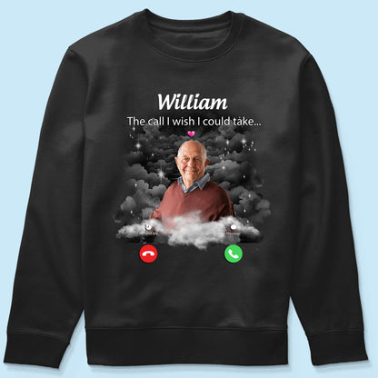 The Call I Wish I Could Take Memorial Sympathy Gift Remembrance Keepsake Photo Inserted Personalized Shirt
