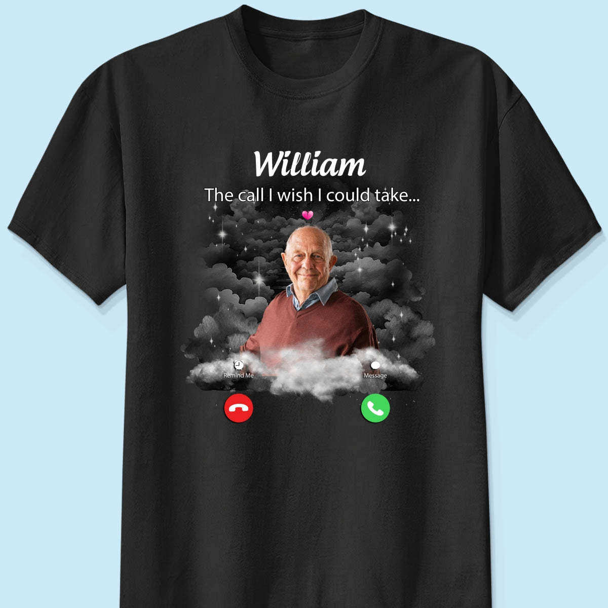 The Call I Wish I Could Take Memorial Sympathy Gift Remembrance Keepsake Photo Inserted Personalized Shirt