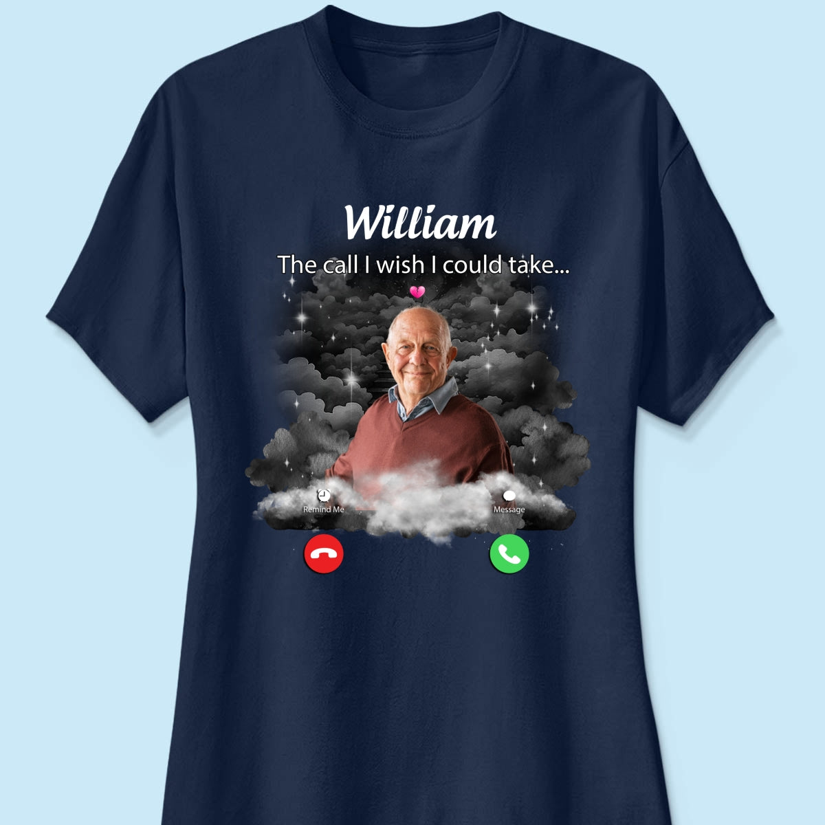 The Call I Wish I Could Take Memorial Sympathy Gift Remembrance Keepsake Photo Inserted Personalized Shirt