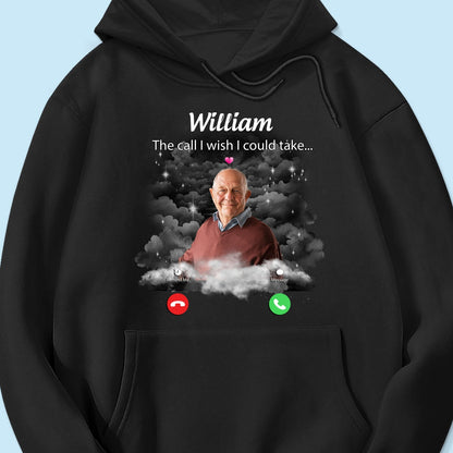 The Call I Wish I Could Take Memorial Sympathy Gift Remembrance Keepsake Photo Inserted Personalized Shirt