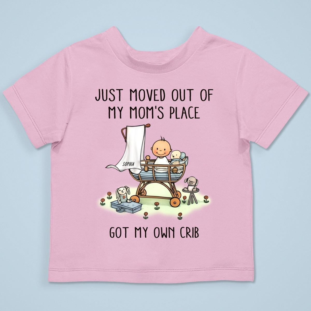 Just Moved Out Of My Mom's Place Got My Own Crib Personalized Baby Onesie Baby Shirt