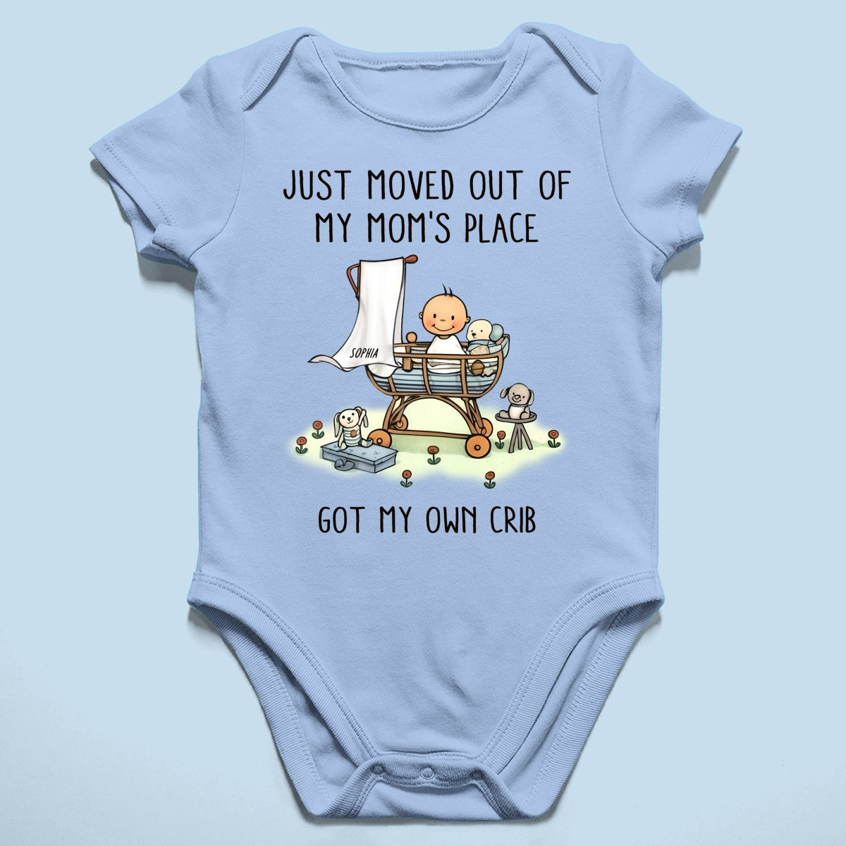 Just Moved Out Of My Mom's Place Got My Own Crib Personalized Baby Onesie Baby Shirt