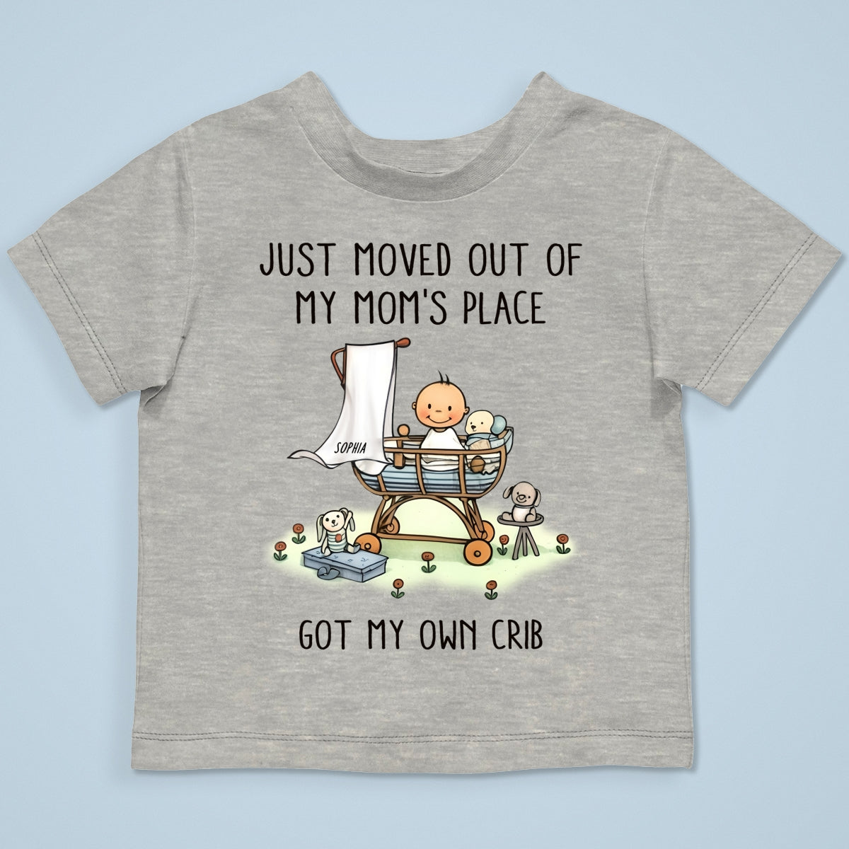 Just Moved Out Of My Mom's Place Got My Own Crib Personalized Baby Onesie Baby Shirt