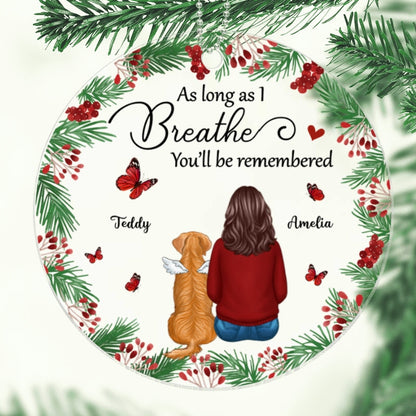 As Long As I Breathe Holly Branch Dogs Memorial Personalized Acrylic Ornament