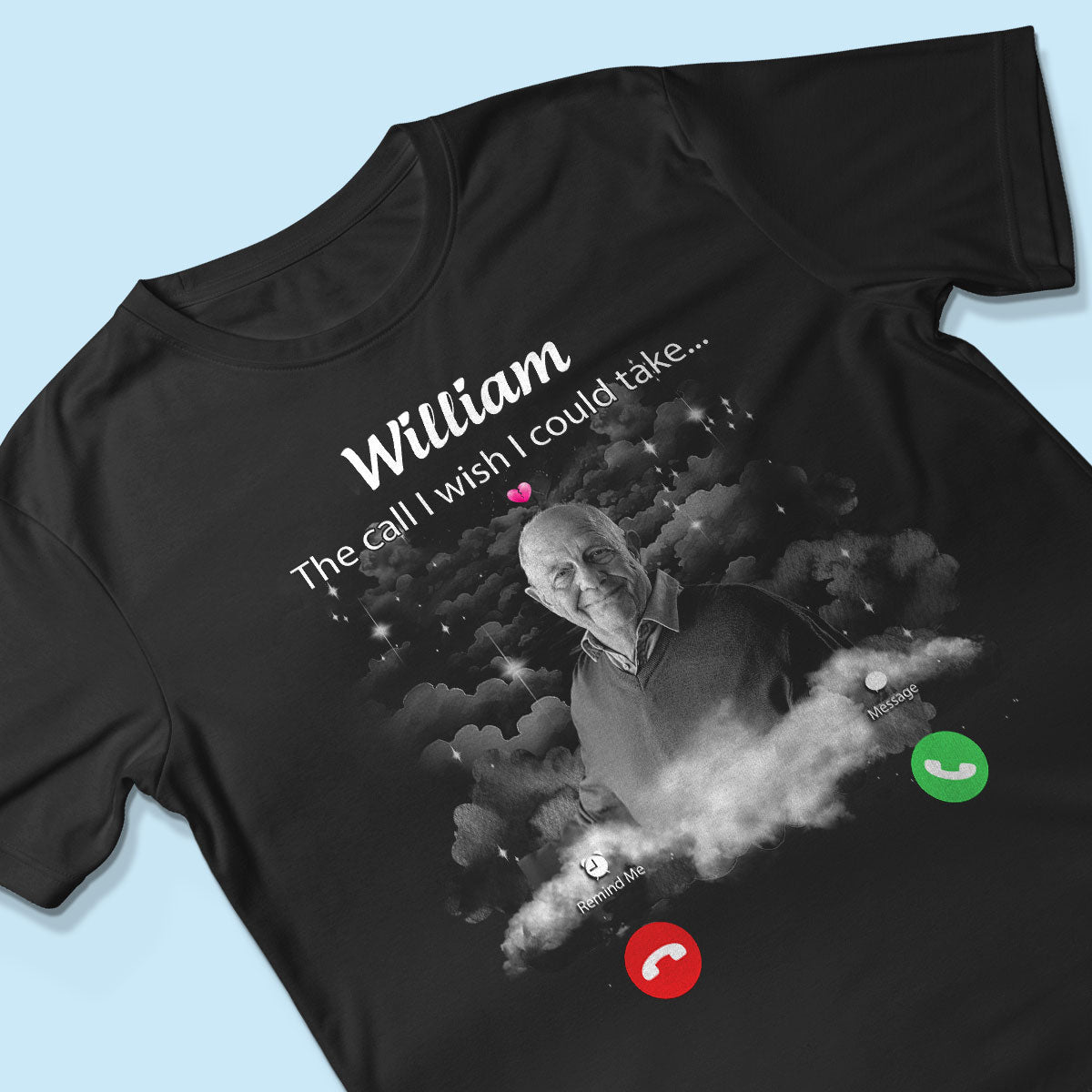 The Call I Wish I Could Take Memorial Sympathy Gift Remembrance Keepsake Photo Inserted Personalized Shirt