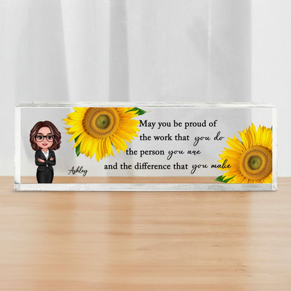 May You Be Proud Of The Work You Do - Personalized Acrylic Name Plate, A Thoughtful Mother's Day Gift for Mom