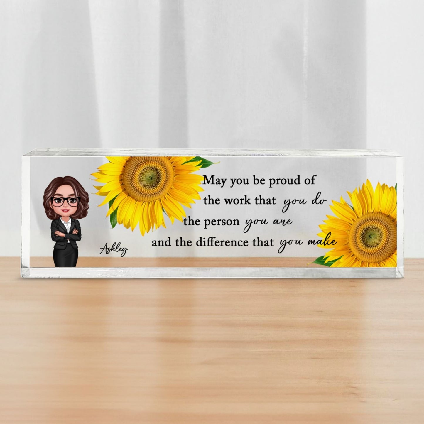 May You Be Proud Of The Work You Do - Personalized Acrylic Name Plate, A Thoughtful Mother's Day Gift for Mom