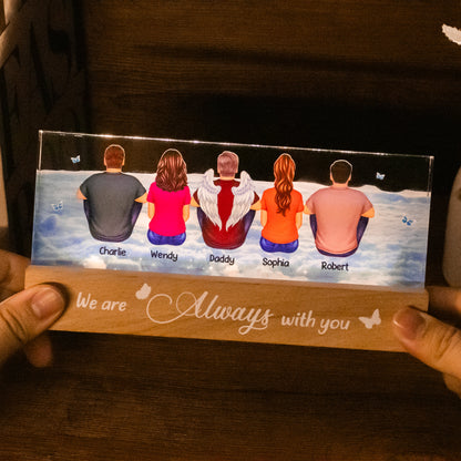 Always With You Sky Family Members Grandma Grandpa Dad Mom Kids Dogs Cats Memorial Gift Personalized Acrylic LED Night Light