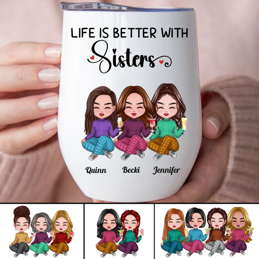 Sisters - Life Is Better With Sisters - Personalized Wine Tumbler - The Next Custom Gift