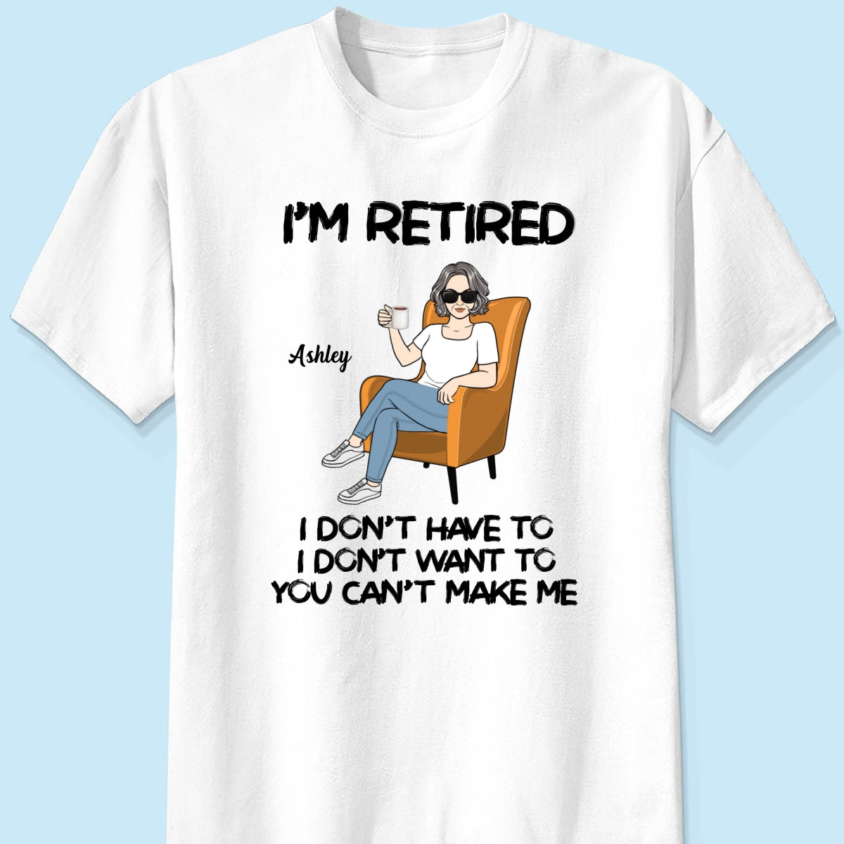 I'm Retired Personalized Shirt, Funny Retirement Gift, Gift For Retirees