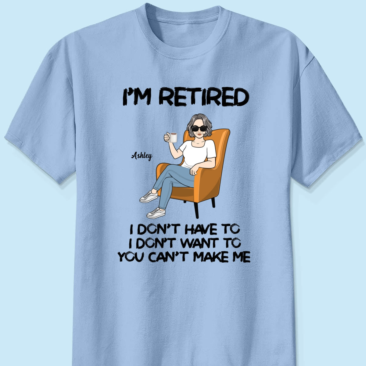 Woman Man Sitting I‘m Retired You Can’t Make Me Retirement Gift Personalized Shirt
