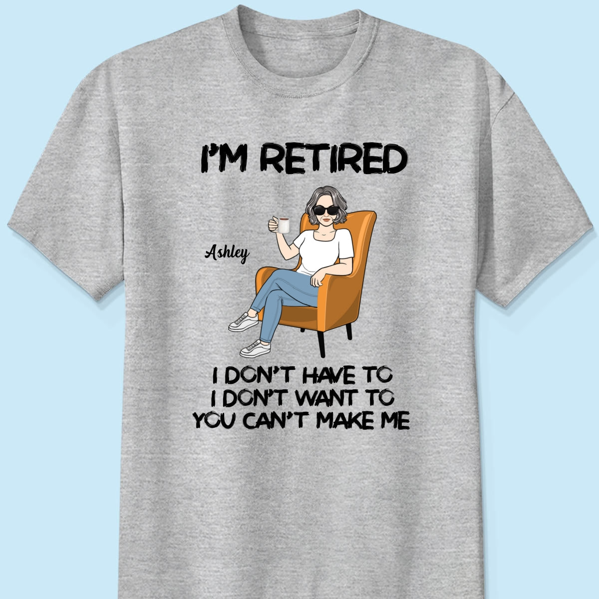 I'm Retired Personalized Shirt, Funny Retirement Gift, Gift For Retirees