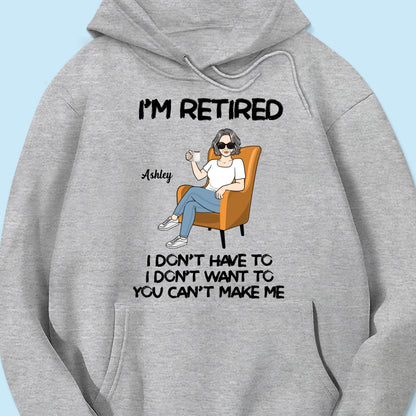 I'm Retired Personalized Shirt, Funny Retirement Gift, Gift For Retirees