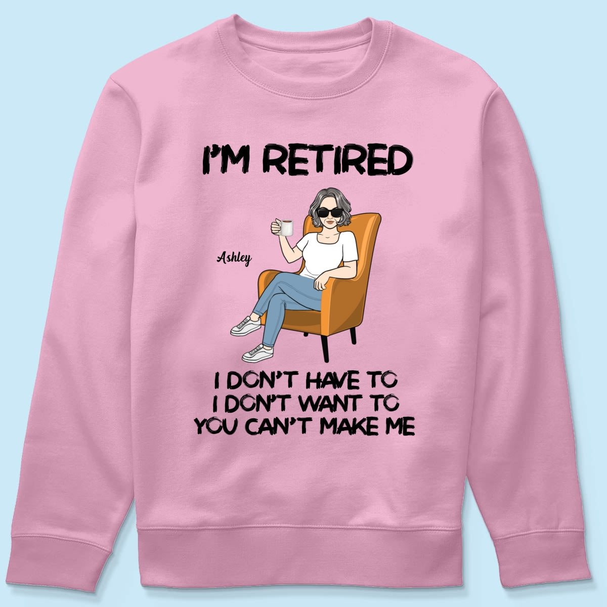 Woman Man Sitting I‘m Retired You Can’t Make Me Retirement Gift Personalized Shirt