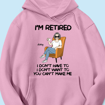 Woman Man Sitting I‘m Retired You Can’t Make Me Retirement Gift Personalized Shirt