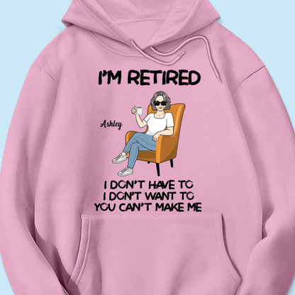 I'm Retired Personalized Shirt, Funny Retirement Gift, Gift For Retirees