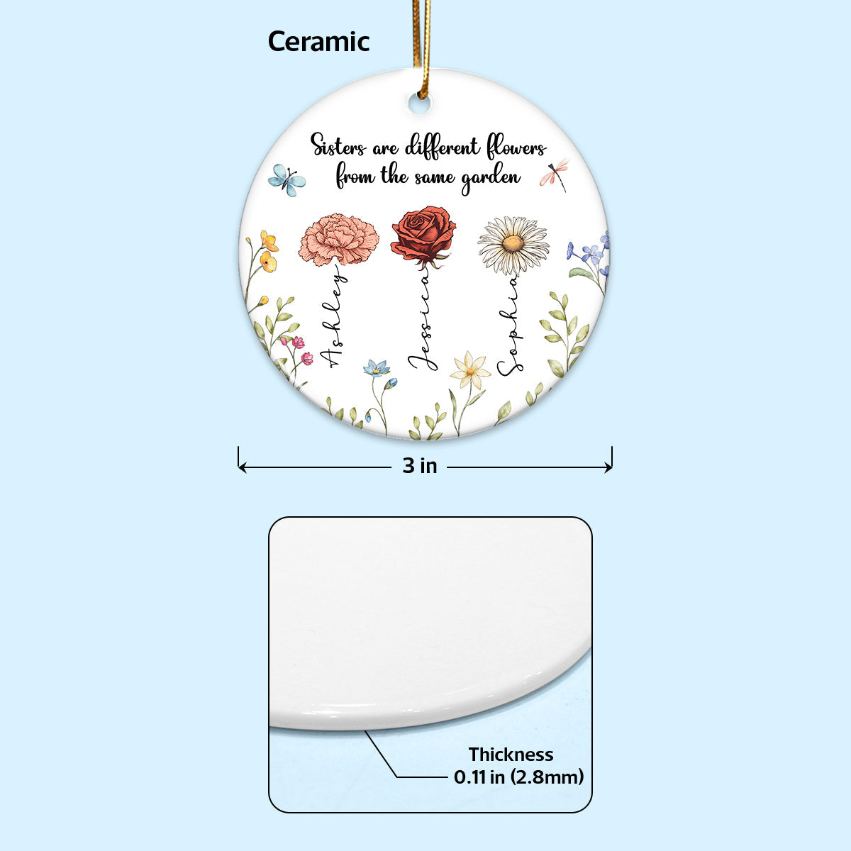 Sisters Are Different Flowers From The Same Garden Personalized Ceramic Ornament, Birthday Christmas Just Because Gift For Sisters, Besties, Memorial Sympathy Keepsake
