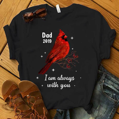 I Am Always With You Cardinal Memorial Personalized Shirt